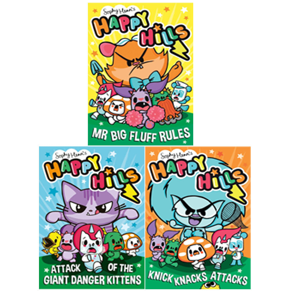 Happy Hills Series 3 Books Collection Set by Sophy Henn (Knick-Knacks Attacks, Attack of the Giant Danger Kittens, Mr Big Fluff Rules)