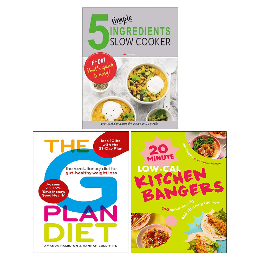 The G Plan Diet, 5 Simple Ingredients Slow Cooker, 20-Minute Low-Cal Kitchen Bangers (HB) 3 Books Collection Set