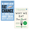 Fat Chance, Why We Eat Too Much Science of Appetite 2 Books Collection Set