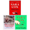 Sara Cox 3 Books Colection Set (Till the Cows Come Home, Way Back, Thrown)