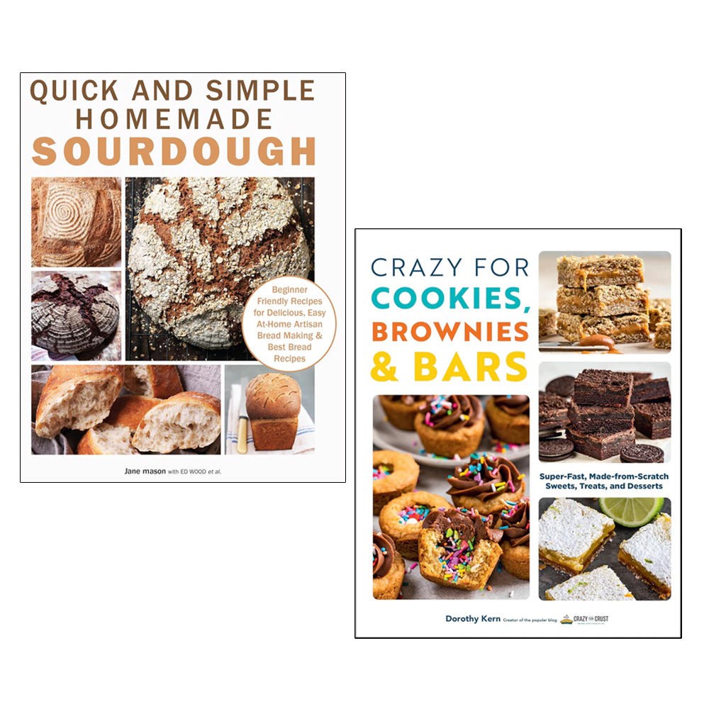 Crazy For Cookies, Quick and Simple Homemade Sourdough 2 Books Collection Set