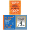 Michael Rosen 3 Books Collection Set (Good Days (HB), Getting Better, Michael Rosen's Sad Book)