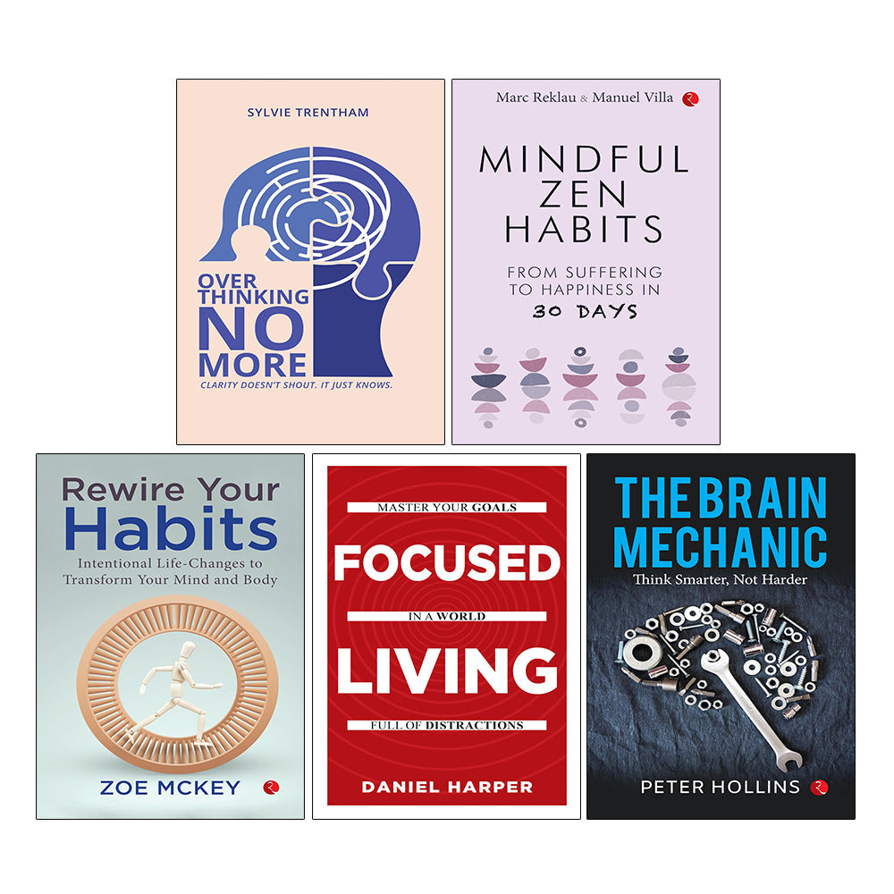 Overthinking No More, Mindful Zen Habits, Rewire Your Habits, Focused Living, Brain Mechanic 5 Books Collection Set