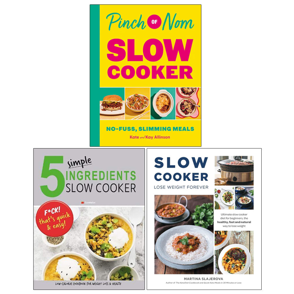 Pinch of Nom Slow Cooker(HB), 5 Simple Ingredients Slow Cooker, Slow Cooker Lose Weight Forever 3 Books Collection Set