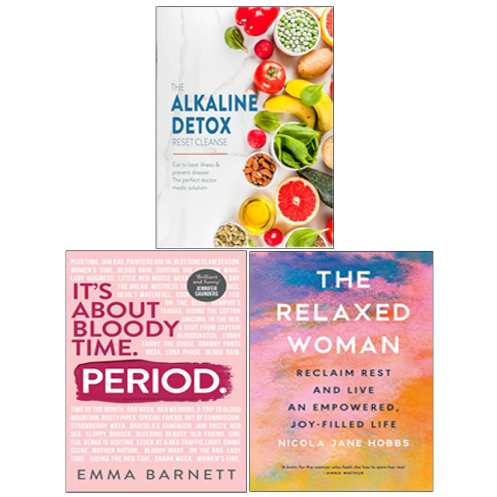 The Relaxed Woman(HB), Period(HB), The Alkaline Detox Reset Cleanse 3 Books Collection Set