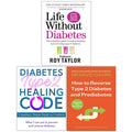 How To Reverse Type 2 Diabetes and Prediabetes, Life Without Diabetes, Diabetes Type 2 Healing Code 3 Books Collection Set