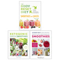 The Body Reset Diet Smoothies and Juices, Ketogenic Green Smoothies, Ultimate Tasty High Protein 3 Books Collection Set