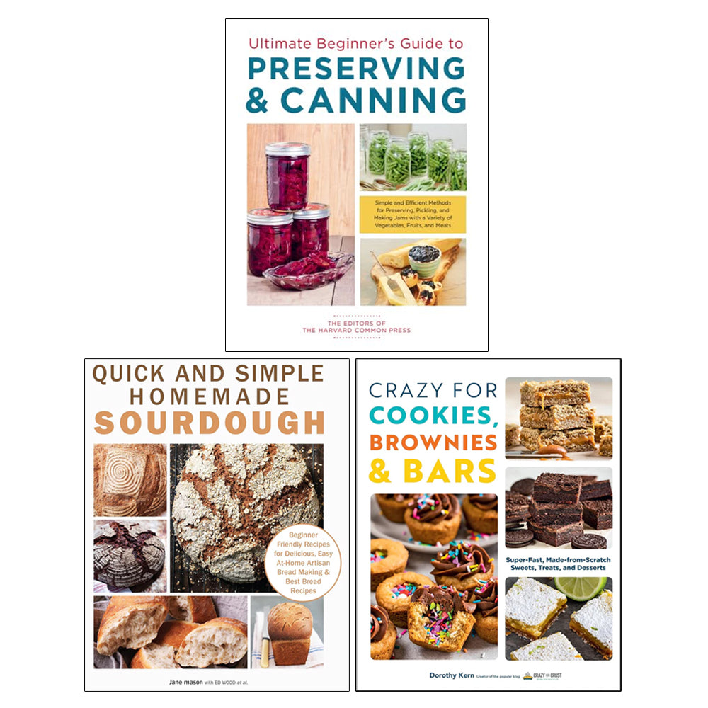 Ultimate Beginner's Guide to Preserving, Crazy For Cookies, Quick and Simple Homemade Sourdough 3 Books Collection Set