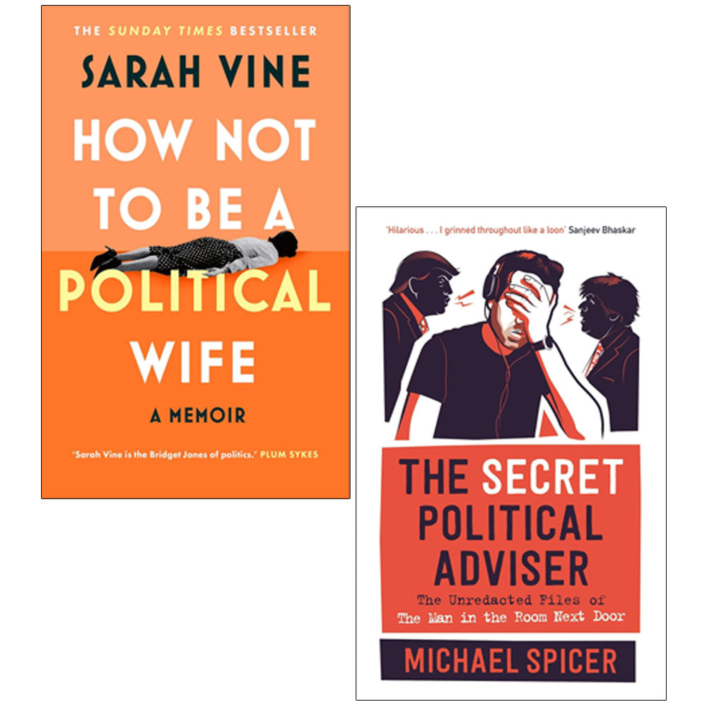 The Secret Political Adviser, How Not to Be a Political Wife 2 Books Collection Set