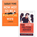 The Secret Political Adviser, How Not to Be a Political Wife 2 Books Collection Set