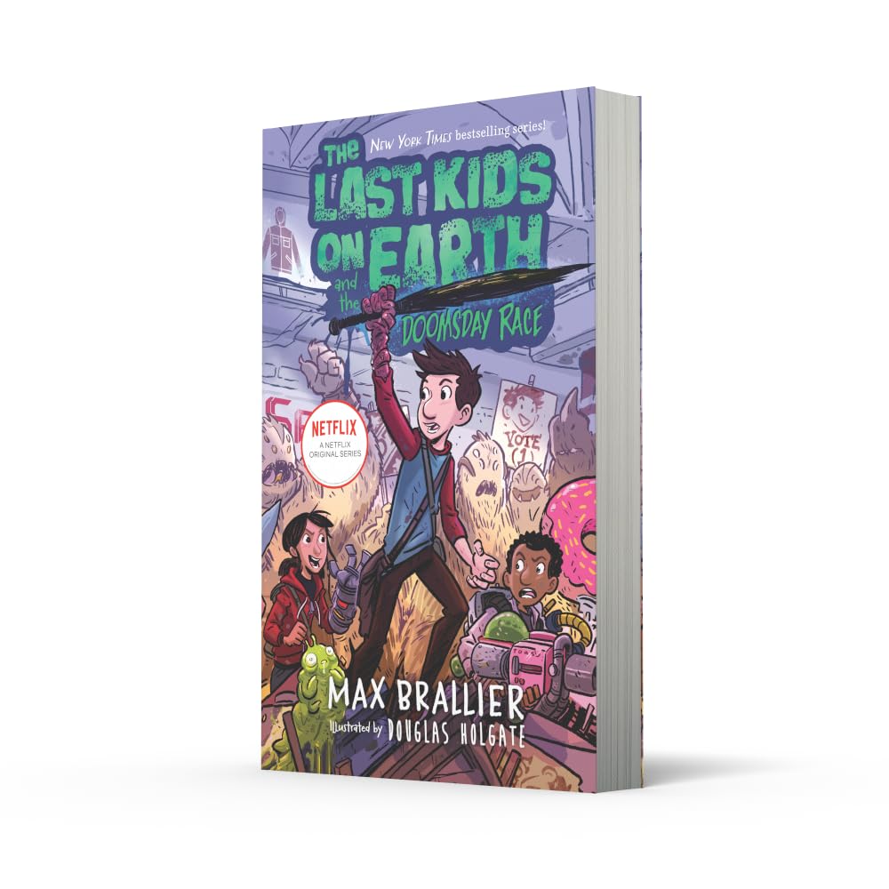 The Last Kids on Earth and the Doomsday Race by Max Brallier