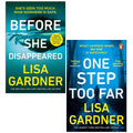 Lisa Gardner 2 Books Collection Set (Before She Disappeared, One Step Too Far)