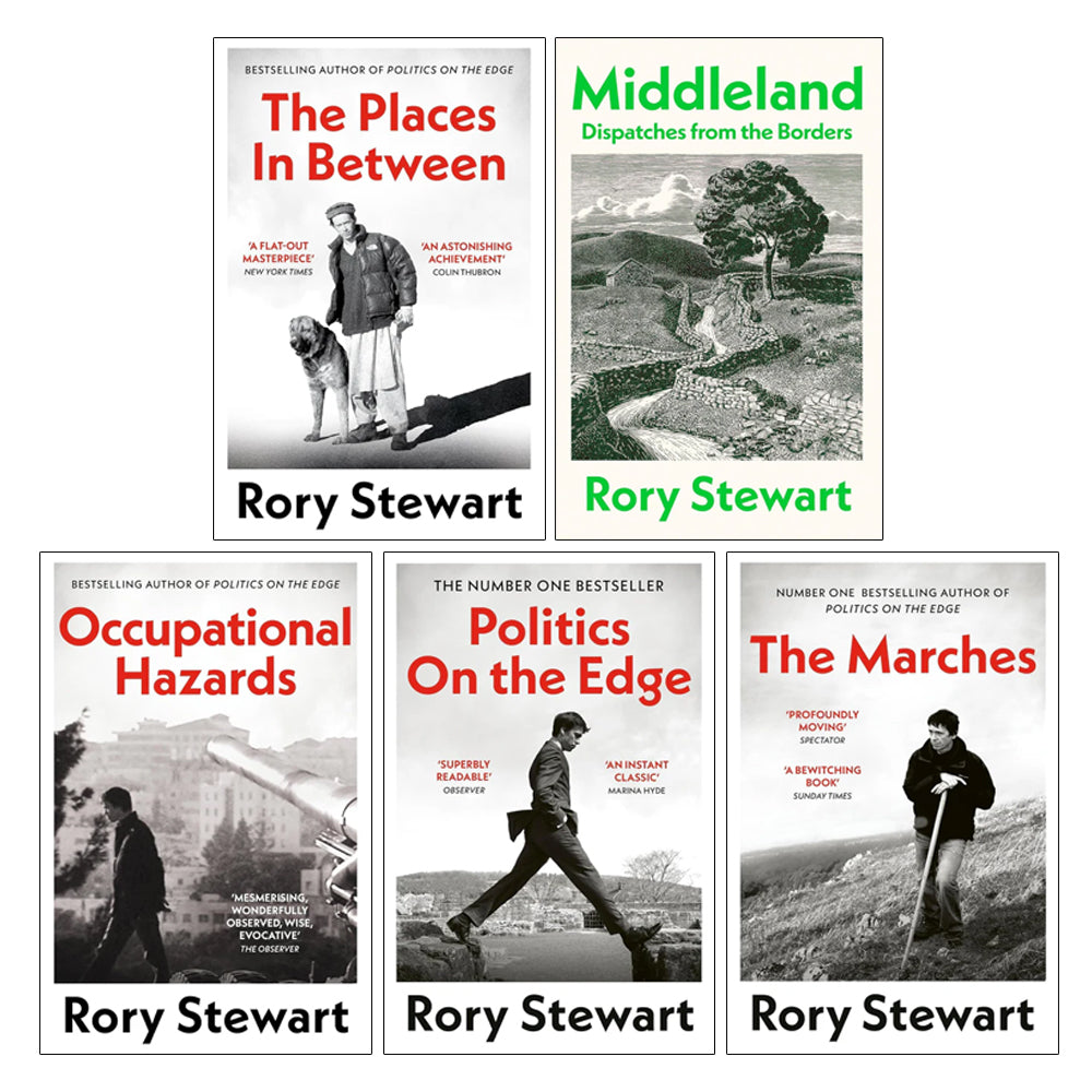 Rory Stewart 5 Books Collection Set (Politics On the Edge, Middleland(HB), The Places In Between, Occupational Hazards, The Marches)