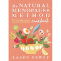 The Natural Menopause Method Cookbook: The empowering healthy cookbook for wellness and lifestyle choices in midlife