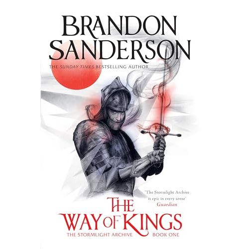 The Way of Kings: The first book of the breathtaking epic Stormlight Archive