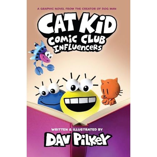 Cat Kid Comic Club 5: Influencers by Dav Pilkey