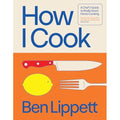 How I Cook: The instant Sunday Times Bestseller