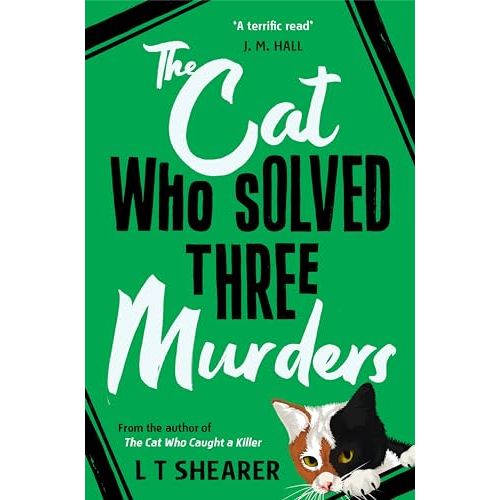 The Cat Who Solved Three Murders: A Cosy Mystery Perfect for Cat Lovers: 2 (Conrad the Cat Detective, 2)