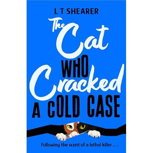 The Cat Who Cracked a Cold Case: A Cosy Crime Novel for Cat Lovers Everywhere: 3 (Conrad the Cat Detective, 3)
