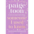 Someone I Used to Know: The gorgeous new love story with a twist, from the bestselling author