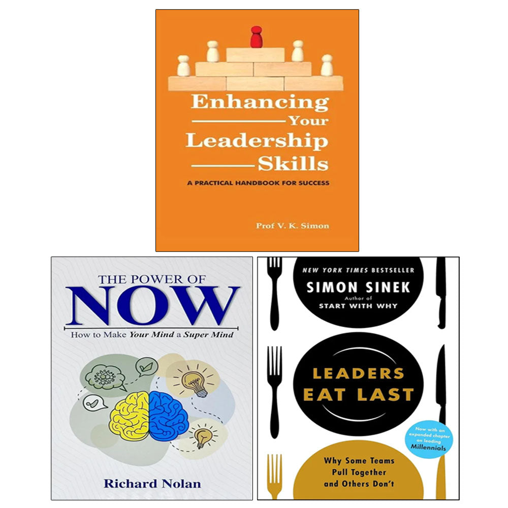 Leaders Eat Last, The Power of Now, Enhancing Your Leadership Skills 3 Books Collection Set