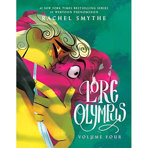 Lore Olympus: Volume Four: UK Edition: The multi-award winning Sunday Times bestselling Webtoon series: 4 (Lore Olympus, 4) / Rachel Smythe