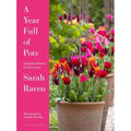 A Year Full of Pots: Container Flowers for All Seasons