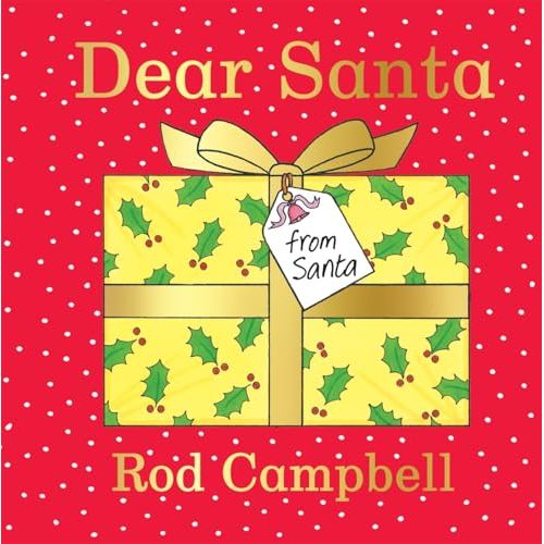 Dear Santa: A lift-the-flap Christmas book by Rod Campbell