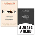 Burnout By Dr Claire Plumbly and Always Ahead: Ambition Without The Burnout Hangover By Siena Maddox 2 Books Collection Set