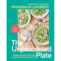 The Unprocessed Plate: THE INSTANT SUNDAY TIMES BESTSELLER