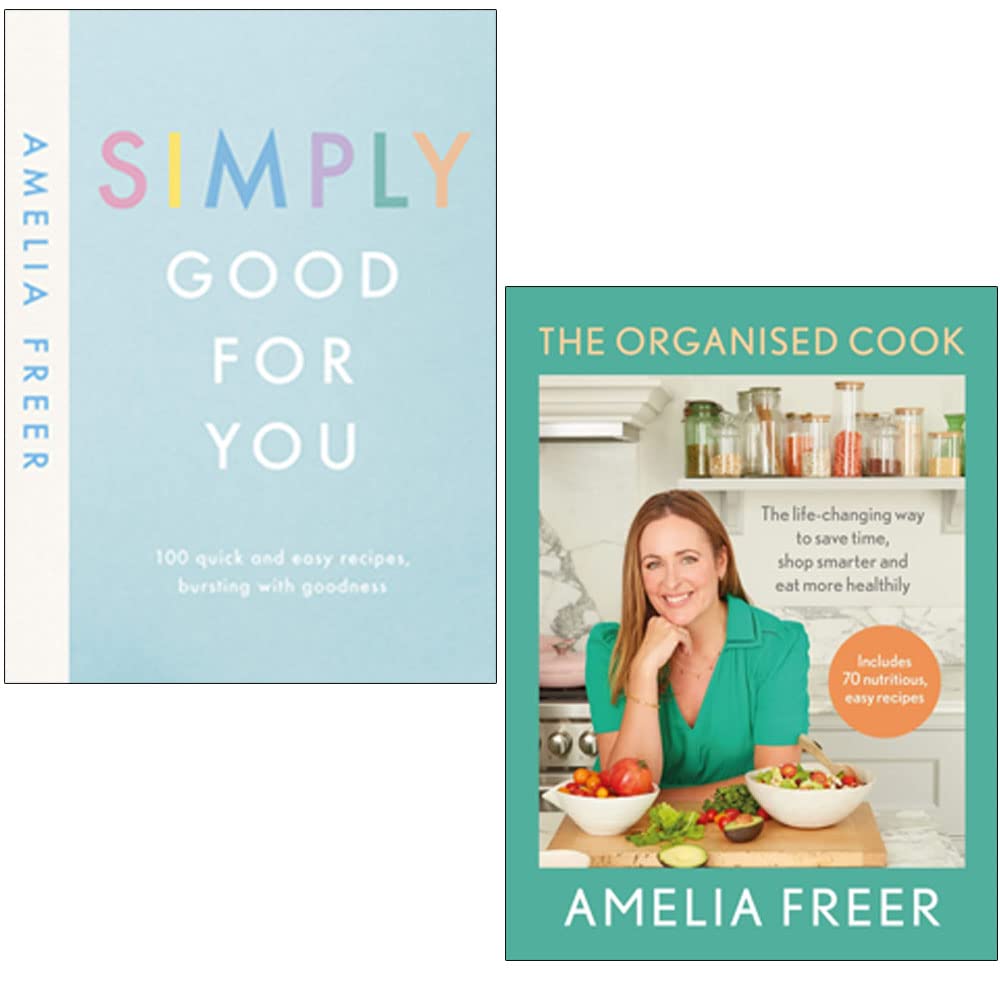 Amelia Freer Collection 2 Books Set (Simply Good For You, The Organised Cook)