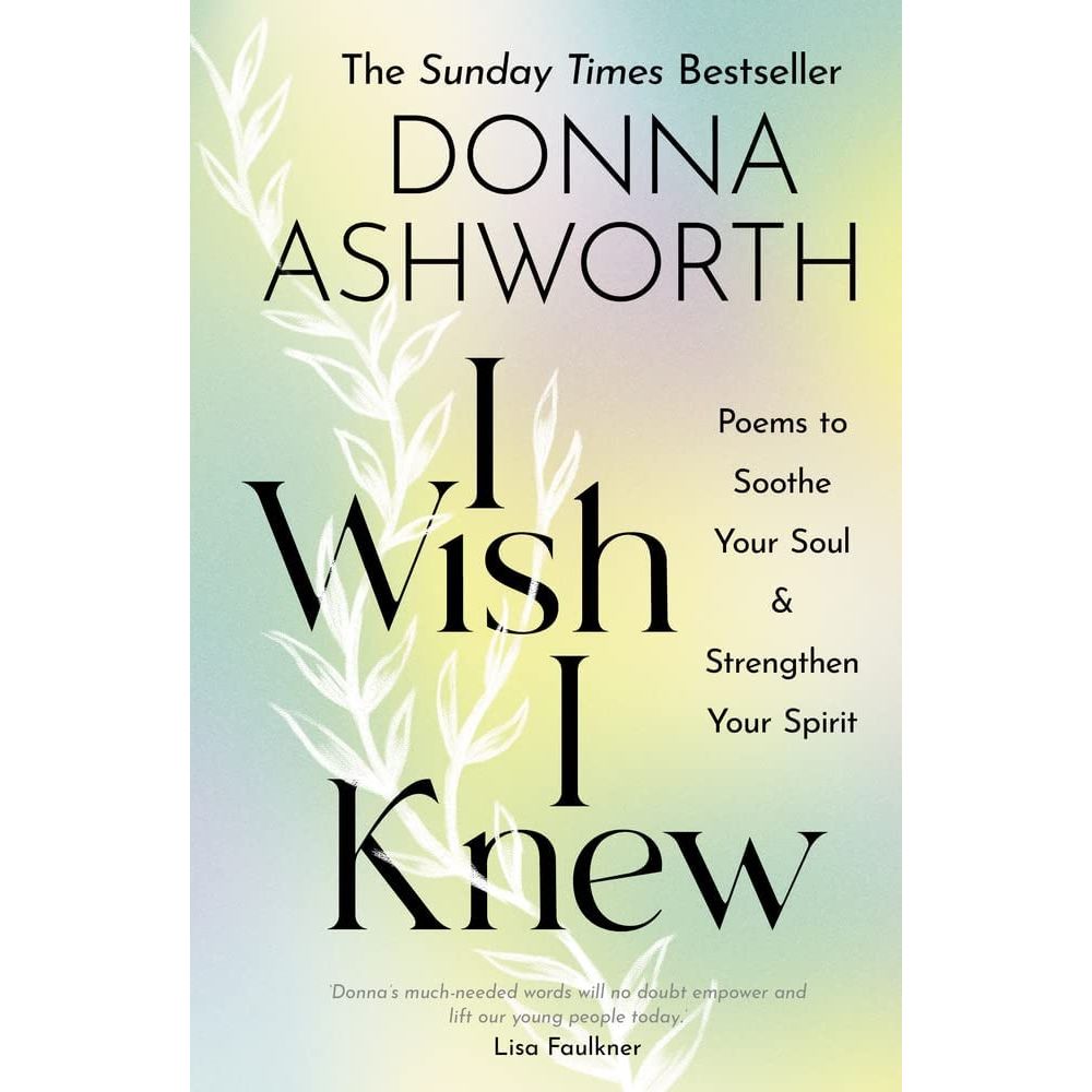 Donna Ashworth 5 Books Collection Set (I Wish I Knew, Love, Loss, Joy Chose You, Life)