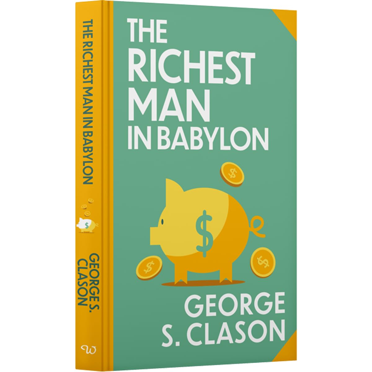 The Richest Man In Babylon by George S. Clason: Wilco Classics Sprayed Edge Premium