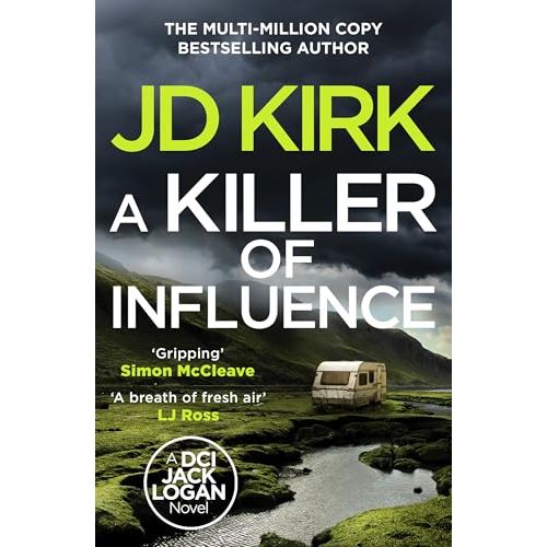 A Killer of Influence (DCI Logan Crime Thrillers, 20)