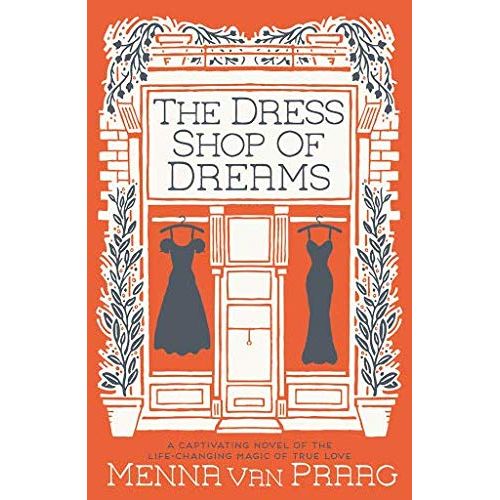 Menna Van Praag 3 Books Collection Set(The Dress Shop of Dreams, The House at the End of Hope Street and The Lost Art of Letter Writing)