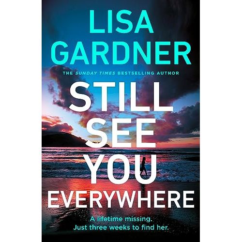 Still See You Everywhere: the brand new gripping crime thriller from the Sunday Times bestselling author (Frankie Elkin, 3)