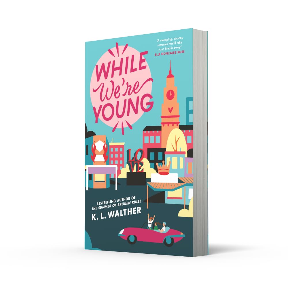 While We’re Young: a brand new contemporary romance from the NYT by K.L Walther