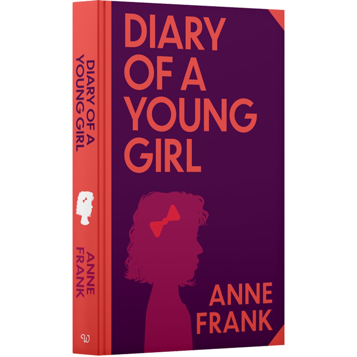 The Diary of A Young Girl: Wilco Classics Sprayed Edge Premium by Anne Frank