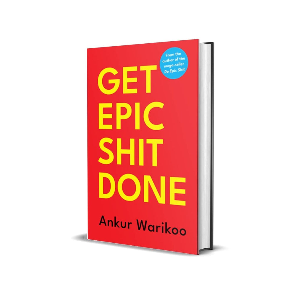 Get Epic Shit Done by Ankur Warikoo