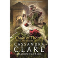 The Last Hours: Chain of Thorns: From the international bestselling author who defined romantasy: the No. 1 New York Times bestselling Shadowhunter ... and forbidden love (The Last Hours, 3)