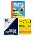 You Are a Badass, BE YOU, ONLY BETTER, Happy Habits 3 Books Collection Set