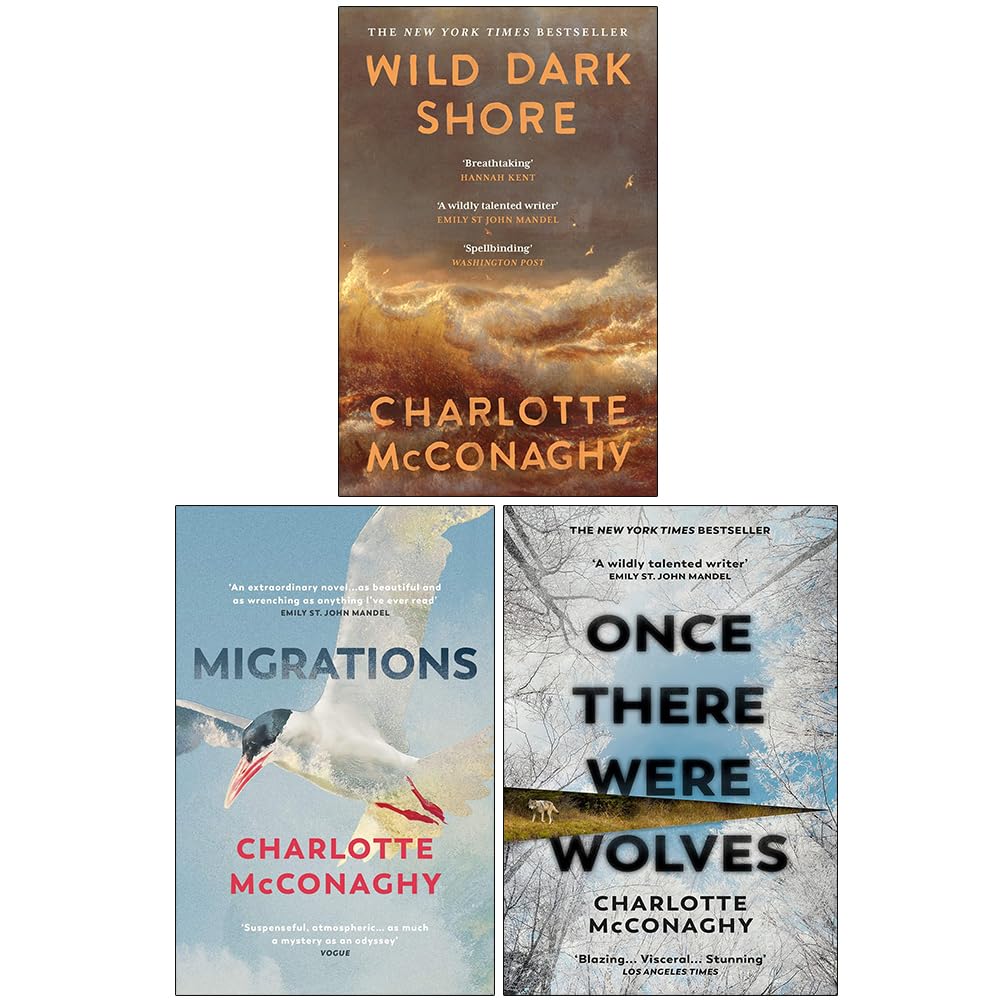 Charlotte McConaghy Collection 3 Books Set(Wild Dark Shore ,Migrations &  Once There Were Wolves )