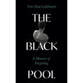 The Black Pool: A Memoir of Forgetting
