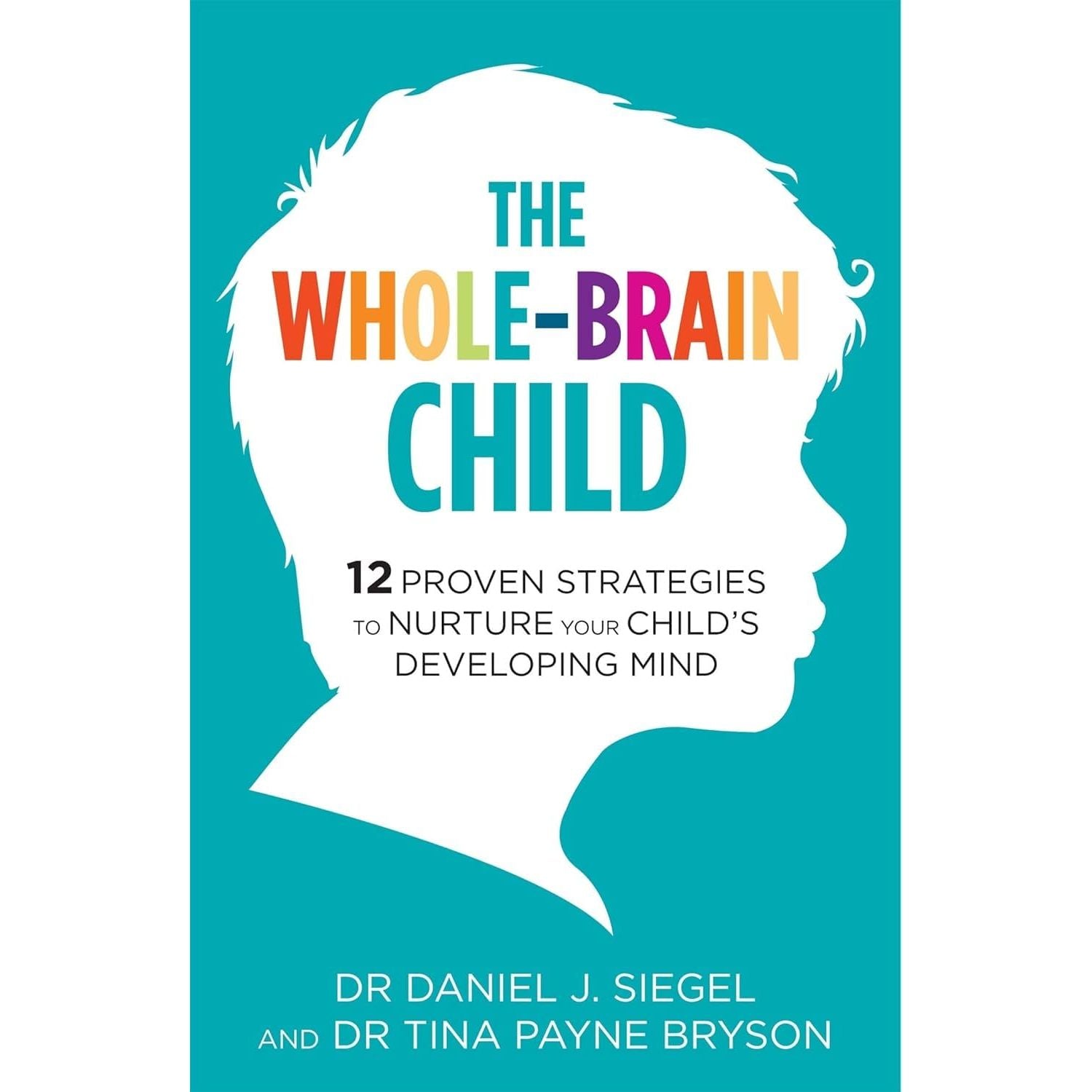 Dr Daniel Siegel Collection 3 Books Set(No-Drama Discipline, Parenting from the Inside Out  & The Whole Brain Child)