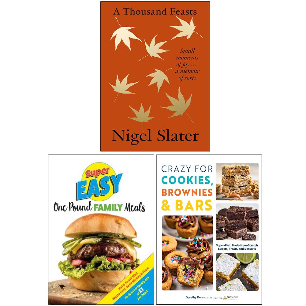 A Thousand Feasts, Super Easy One Pound Family Meals and Crazy For Cookies Brownies & Bars 3 Books Collection Set