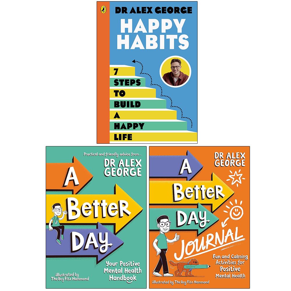 Dr. Alex George Collection 3 Books Set (Happy Habits, A Better Day and A Better Day Journal)