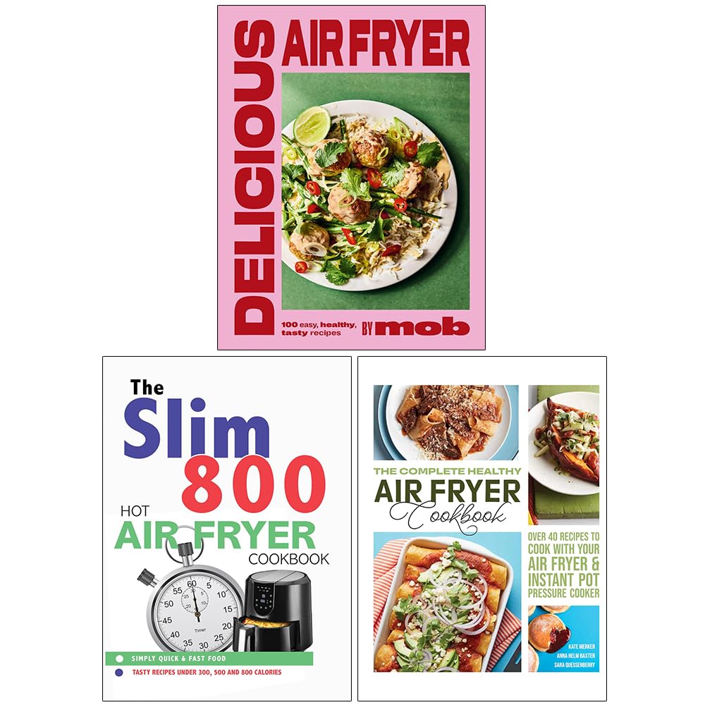 The Complete Healthy Air Fryer Cookbook, Delicious Air Fryer by Mob(HB) & The Slim 800 Hot Air Fryer Simply Quick & Fast Food 3 Books Collection Set
