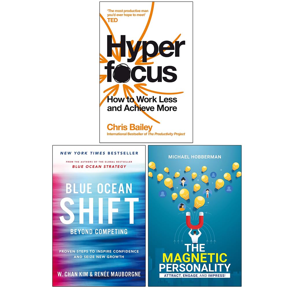 Hyperfocus How to Work Less and Achieve More, Blue Ocean Shift and The Magnetic Personality 3 Books Collection Set