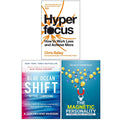 Hyperfocus How to Work Less and Achieve More, Blue Ocean Shift and The Magnetic Personality 3 Books Collection Set