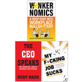 Wankernomics A Deep-Dive Into Workplace Bullsh*ttery(HB), The CEO Speaks and My F*cking Job Sucks 3 Books Collection Set